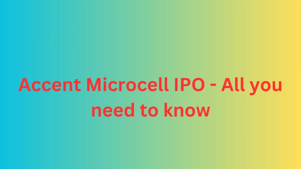 Accent Microcell IPO